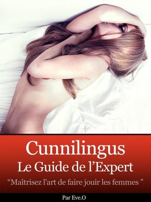 cover image of Cunnilingus le guide de l'expert